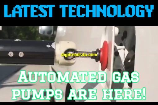 Latest Technology - Automated automobile gas pumps are here!